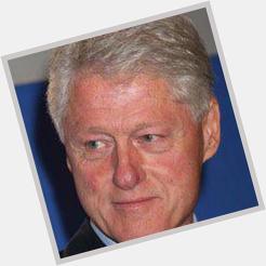  Happy Birthday to former US President Bill Clinton 69 August 19th 