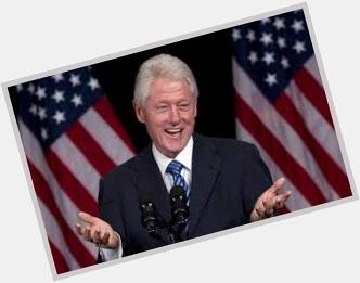 Happy birthday to former U.S. President Bill Clinton who turns 69 years old today 
