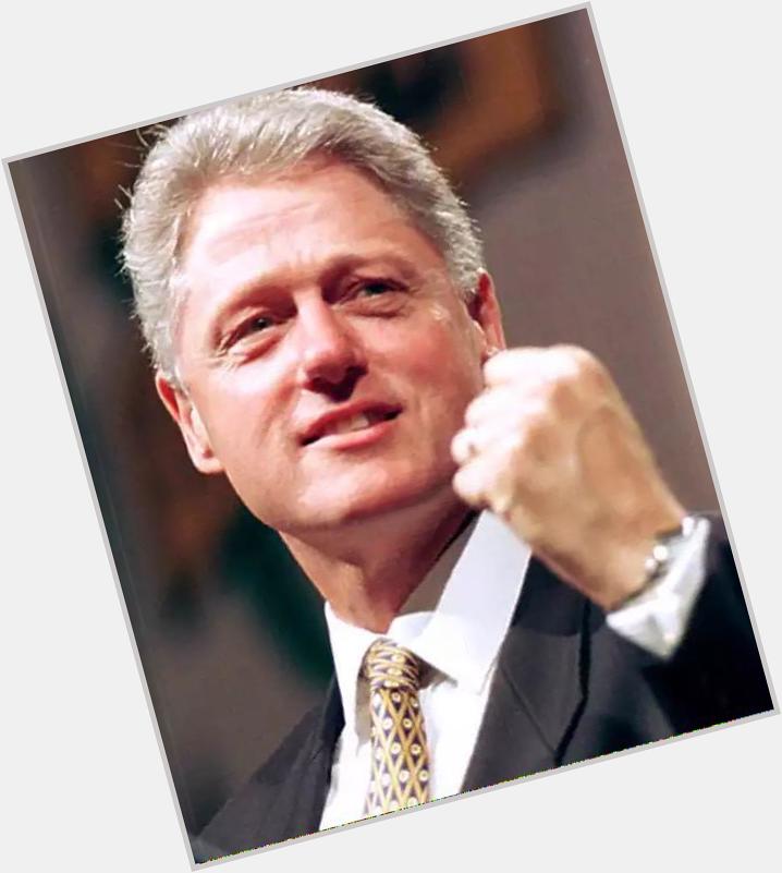 Happy 69th birthday to the best president we\ve ever had, Bill Clinton.   