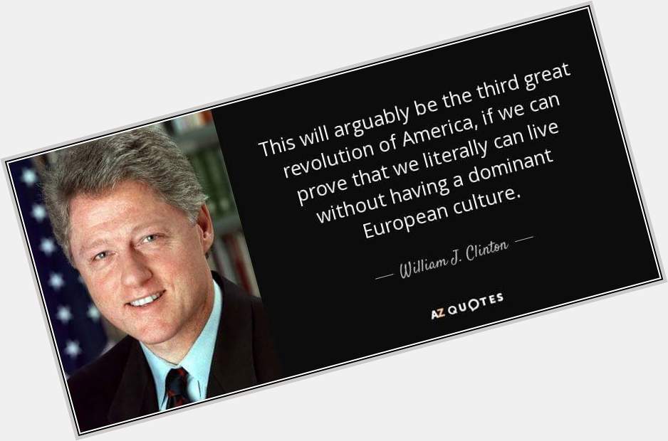 Happy birthday Bill Clinton.
History will remember you as a man who tried to destroy his country 