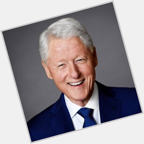 Happy Birthday President Bill Clinton  