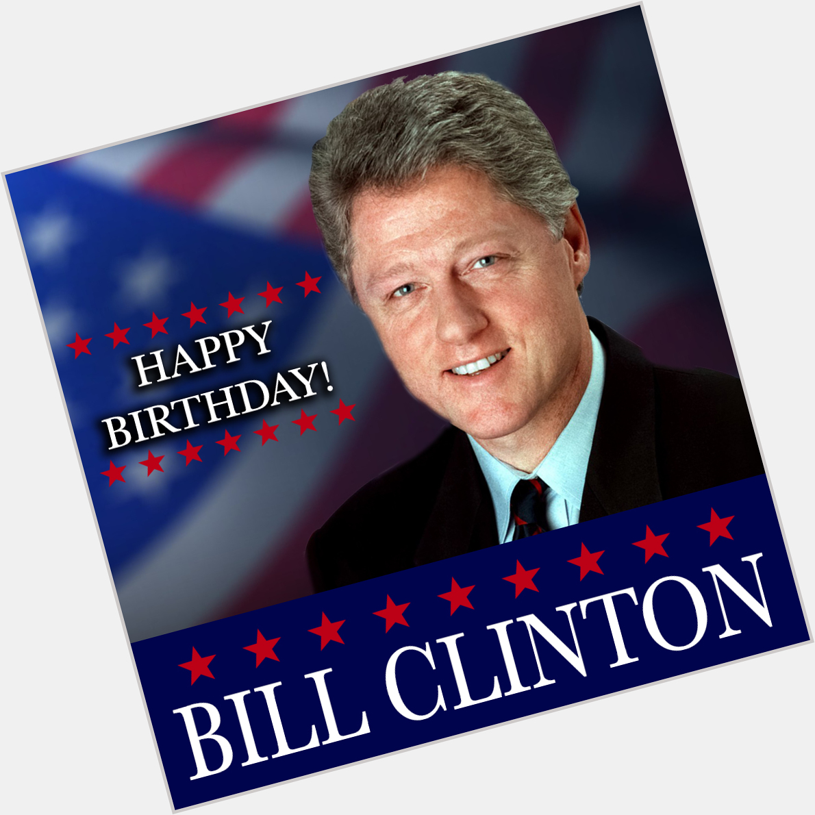 HAPPY BIRTHDAY! Former President Bill Clinton turns 74 today. 