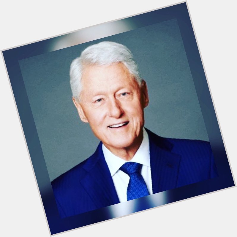 Happy Birthday Bill Clinton   