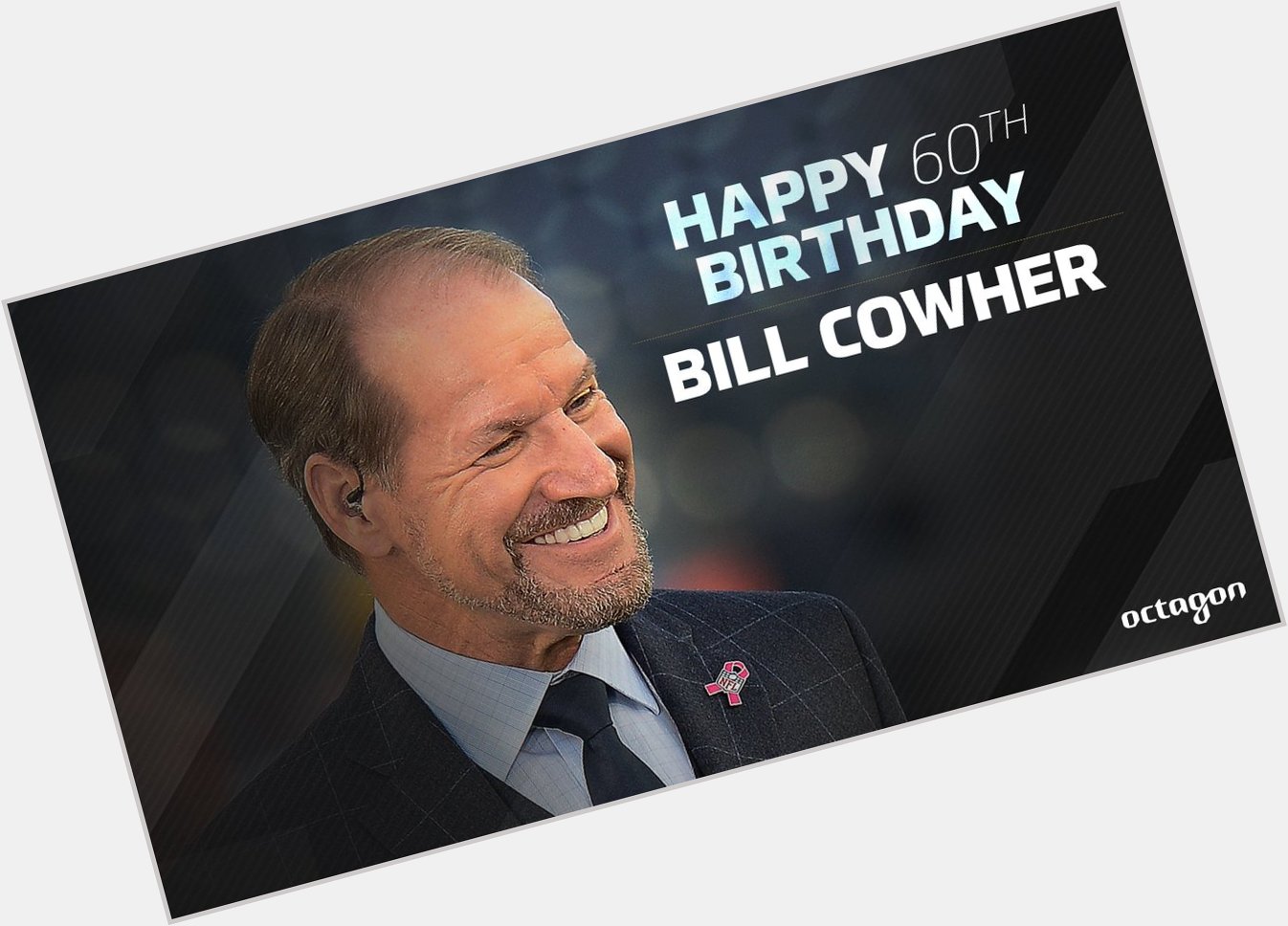 Wishing a Happy 60th Birthday to client Bill Cowher (   