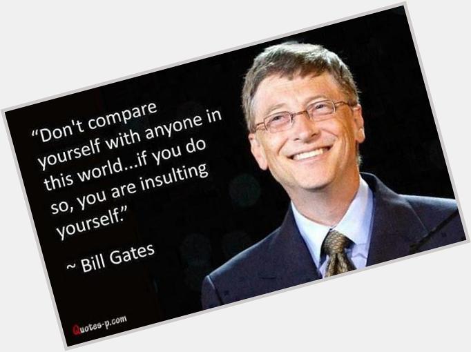 Happy birthday Mr. Bill Gates. 