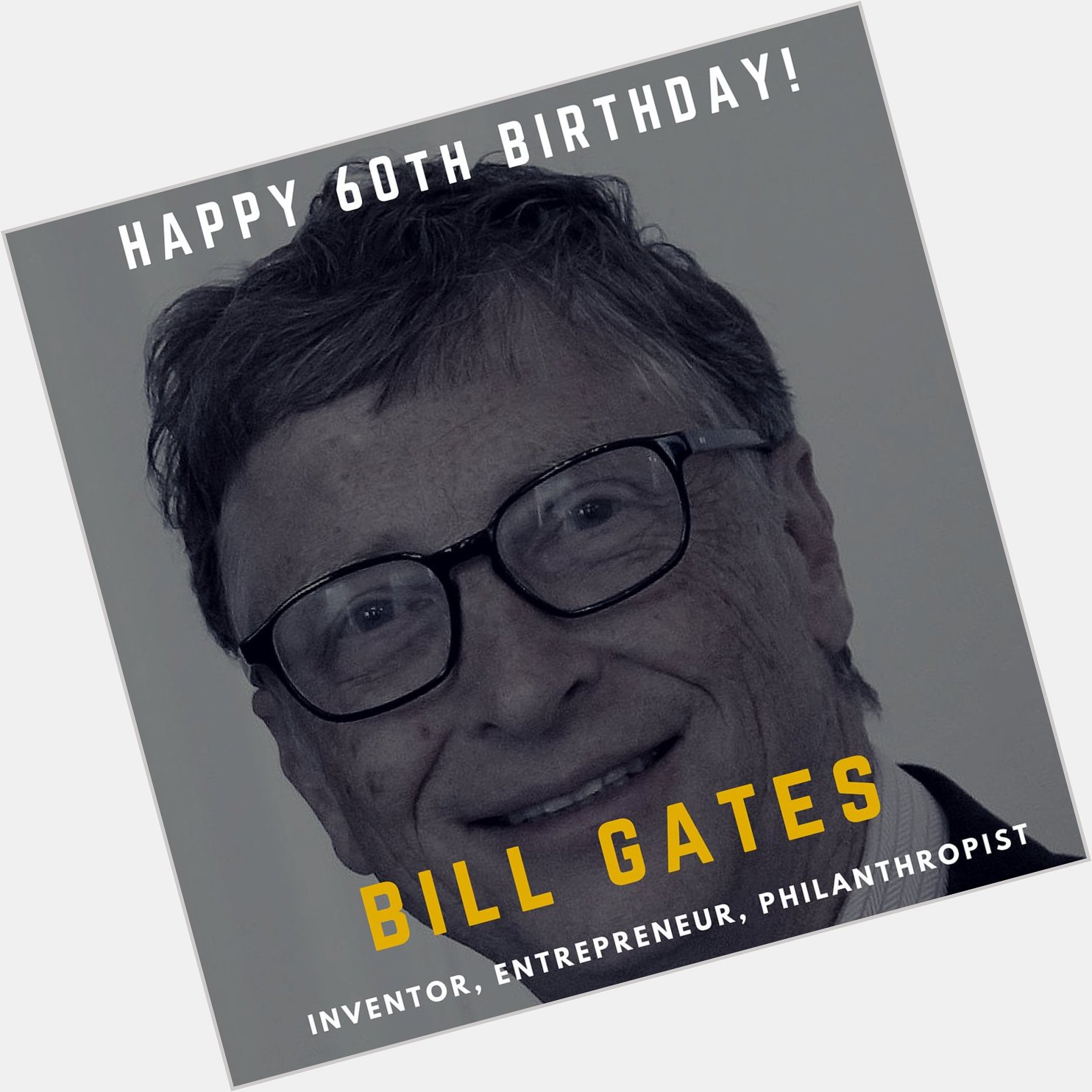 Happy 60th birthday to Microsoft co-founder Bill Gates! 