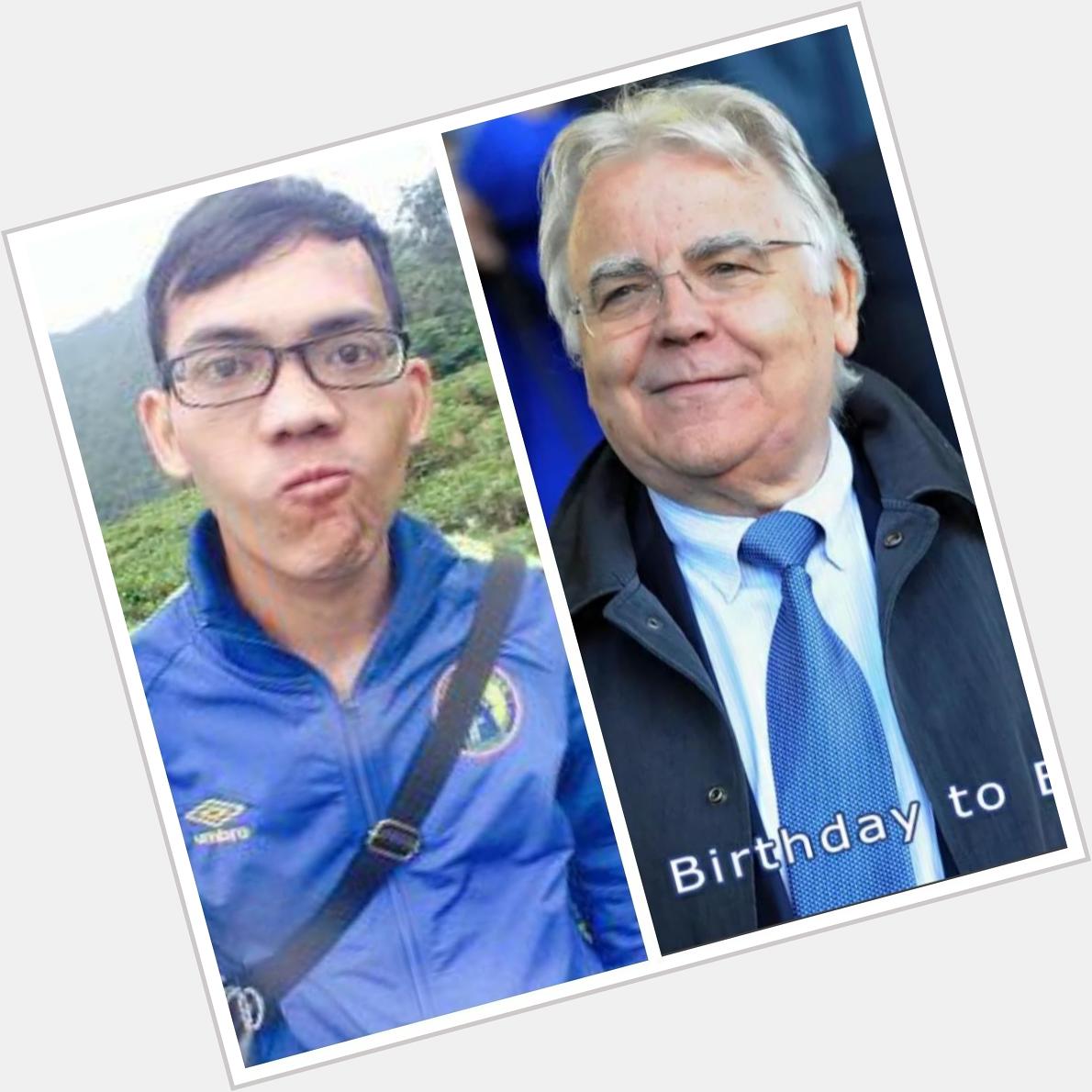 Happy 70th Birthday to S.Pd.  Vice Chairman of & Bill Kenwright the Chairman..kalian cocok 