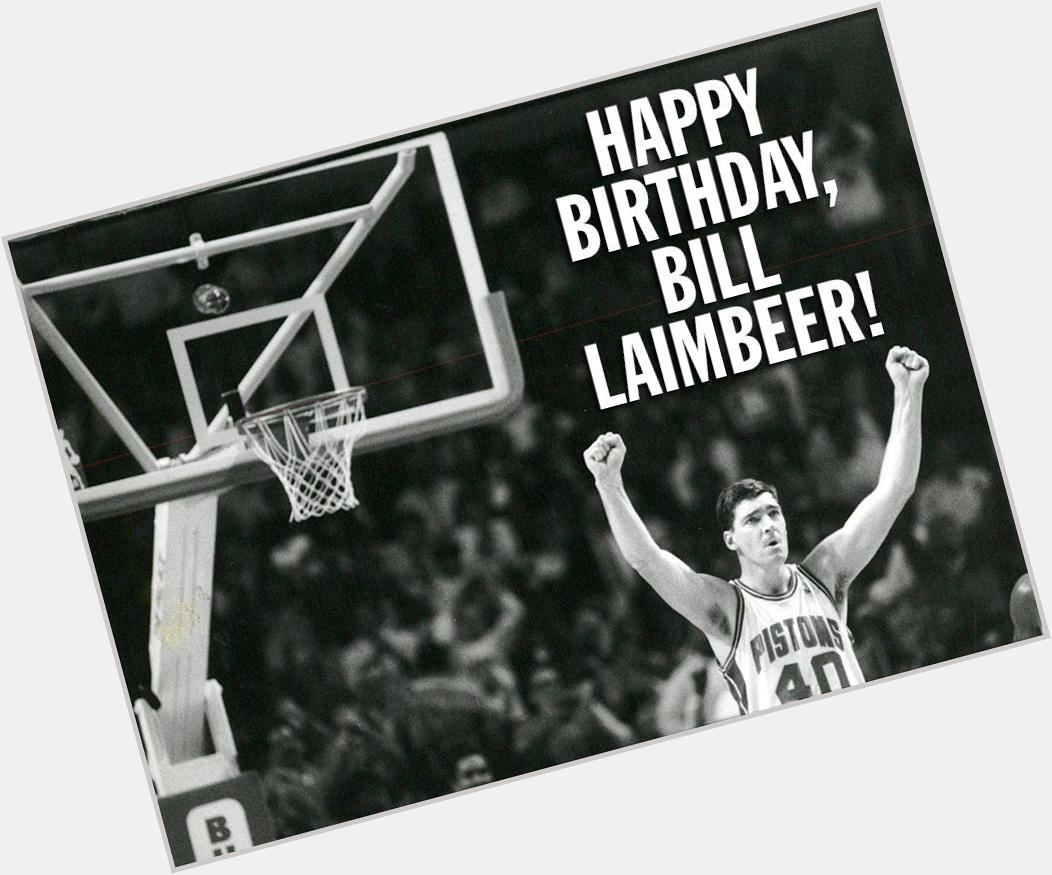 Happy birthday, Bill Laimbeer! 