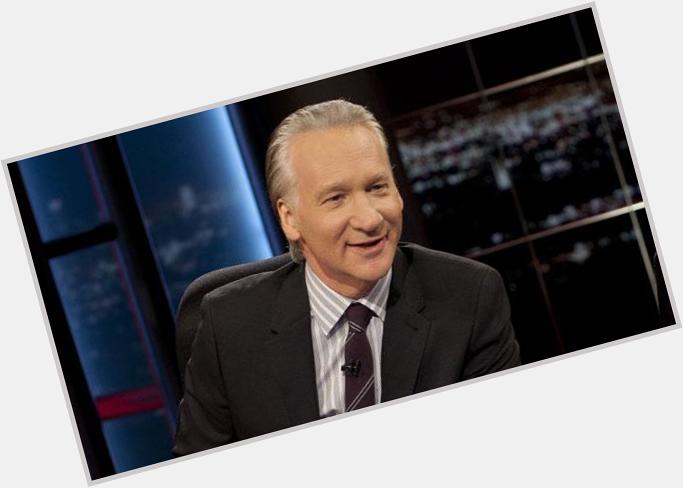 Happy 59th birthday today to comedian/commentator Bill Maher.  