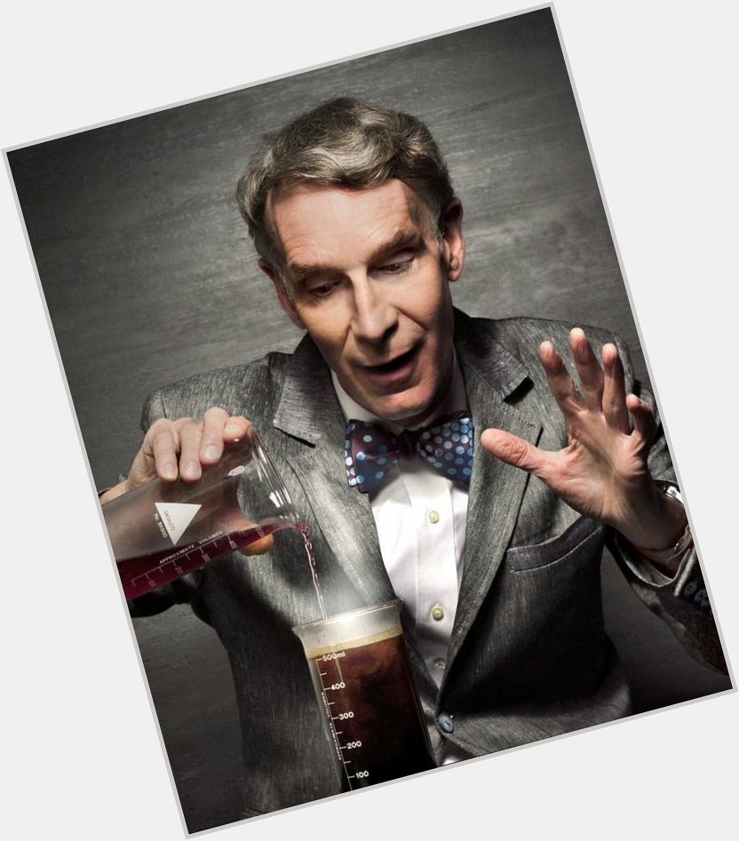 Happy Birthday, Bill Nye, \"The Science Guy\" born November 27th, 1955, in Washington, D.C. 