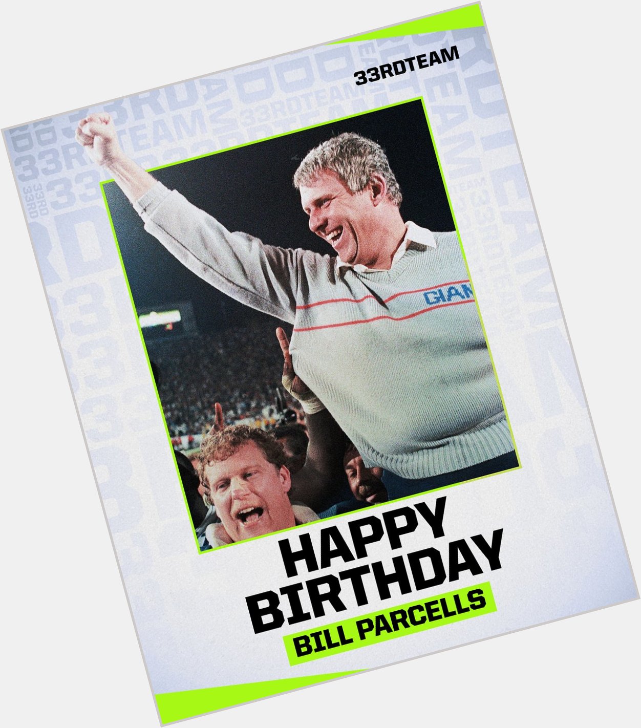 Happy birthday to one of the greatest coaches ever and a member of The 33rd Team, Bill Parcells! 