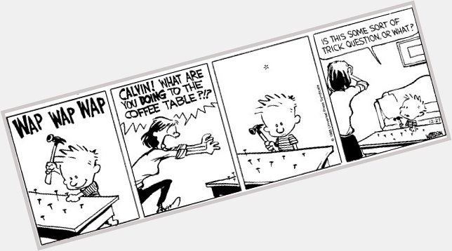 Happy Birthday cartoonist Bill Watterson.
Of all his CALVIN AND HOBBES strips, this might be my favorite. 