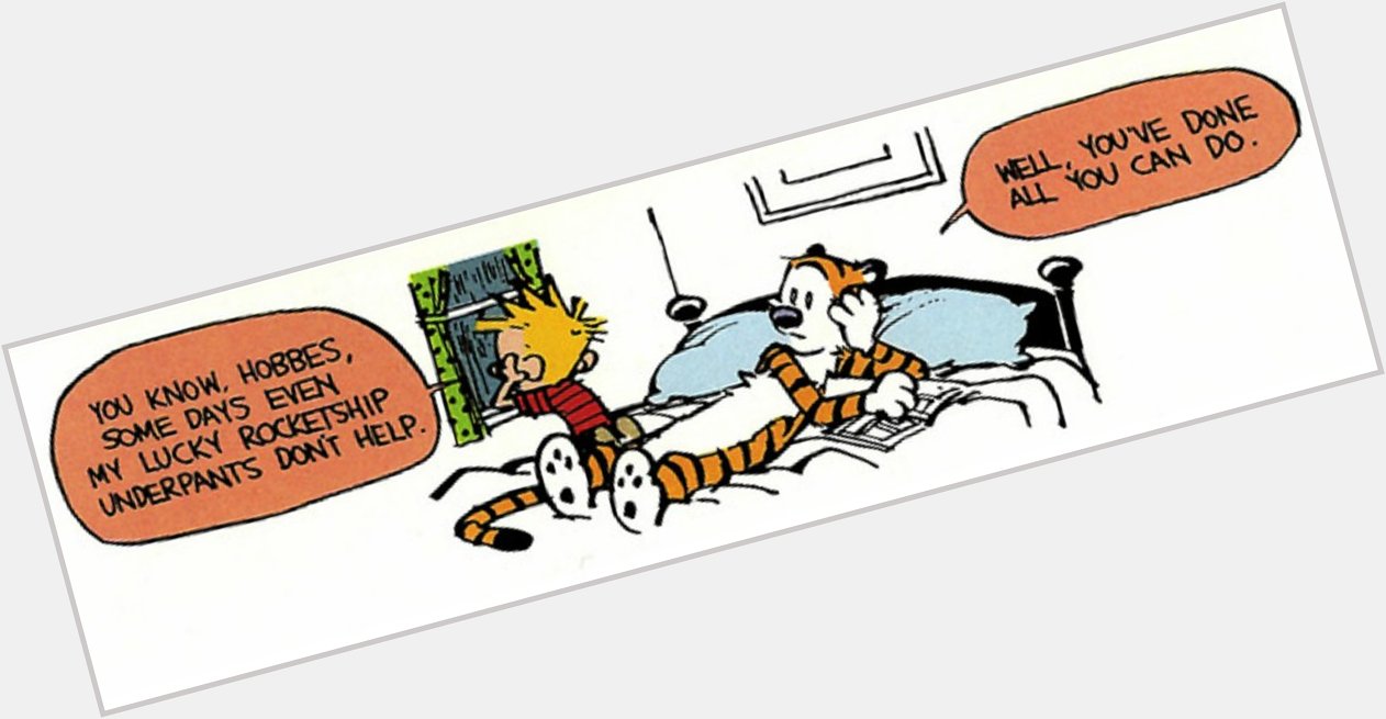 Happy birthday, Bill Watterson, creator of \"Calvin & Hobbes\"
I can relate to this one: 