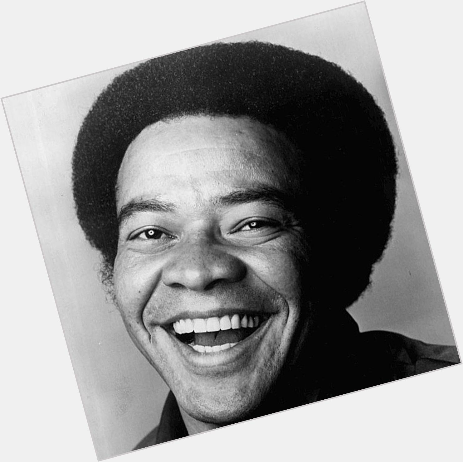 Happy Independence Day everyone, and Happy Birthday Bill Withers who was born on this day in 1938! 