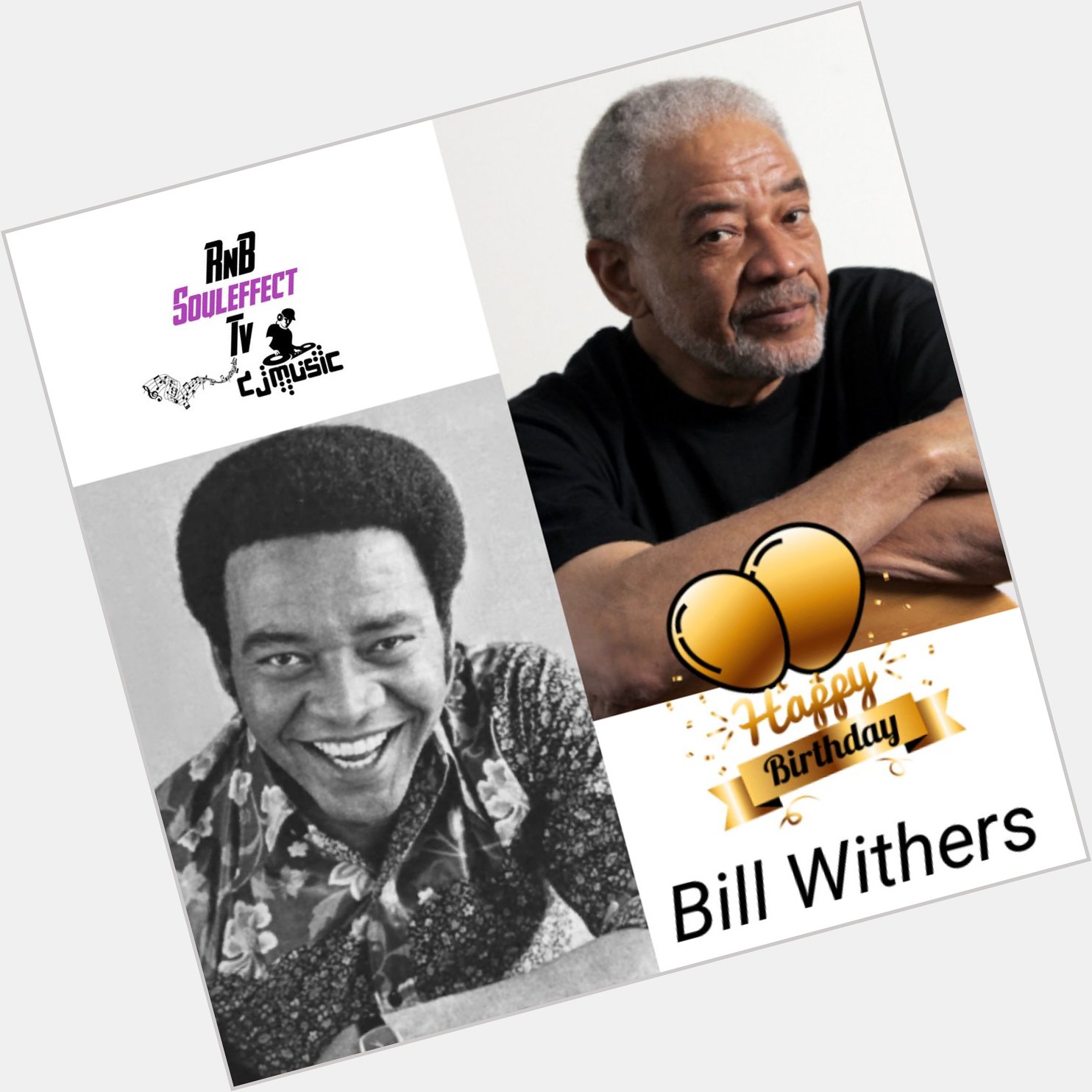 Happy Soul Legend Birthday Bill Withers 