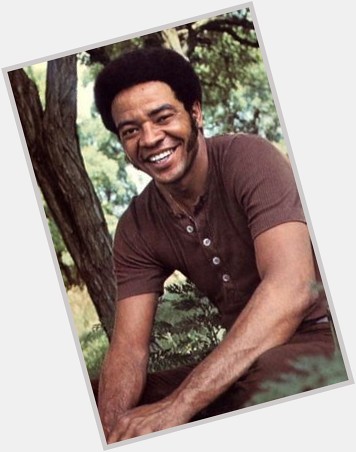 Happy birthday to Bill Withers! 