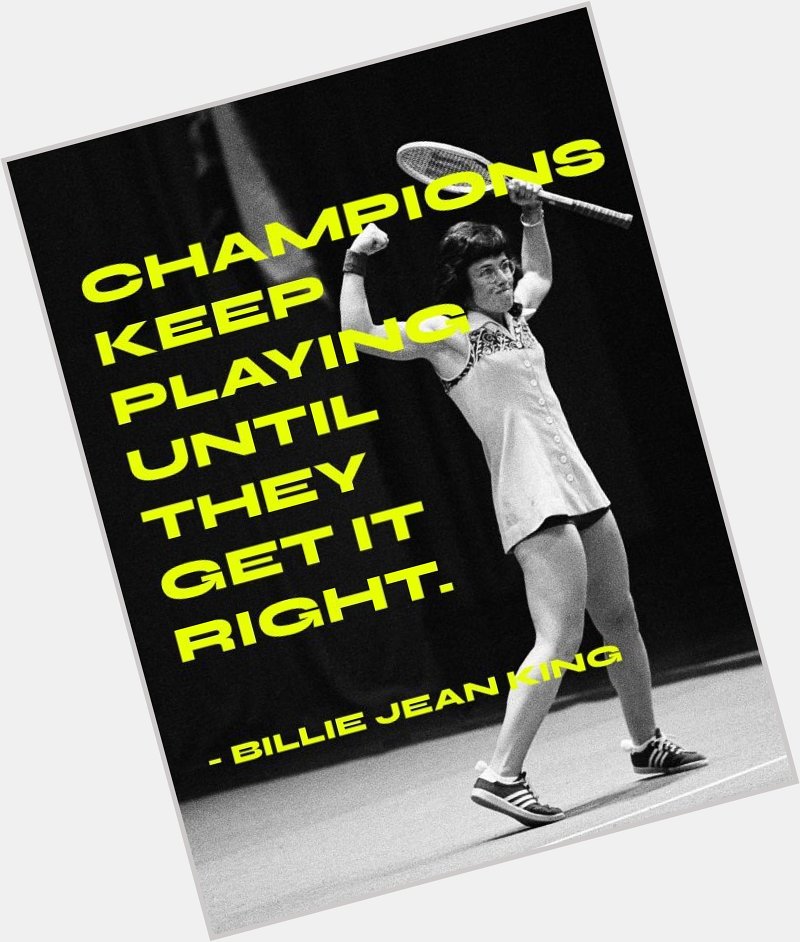   Happy Birthday Billie Jean King 