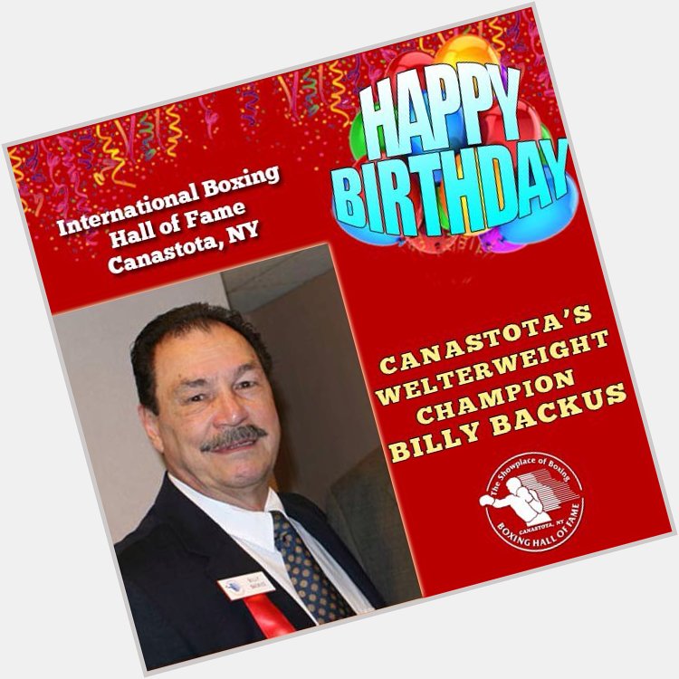 Happy birthday to Canastota\s welterweight champion Billy Backus! 