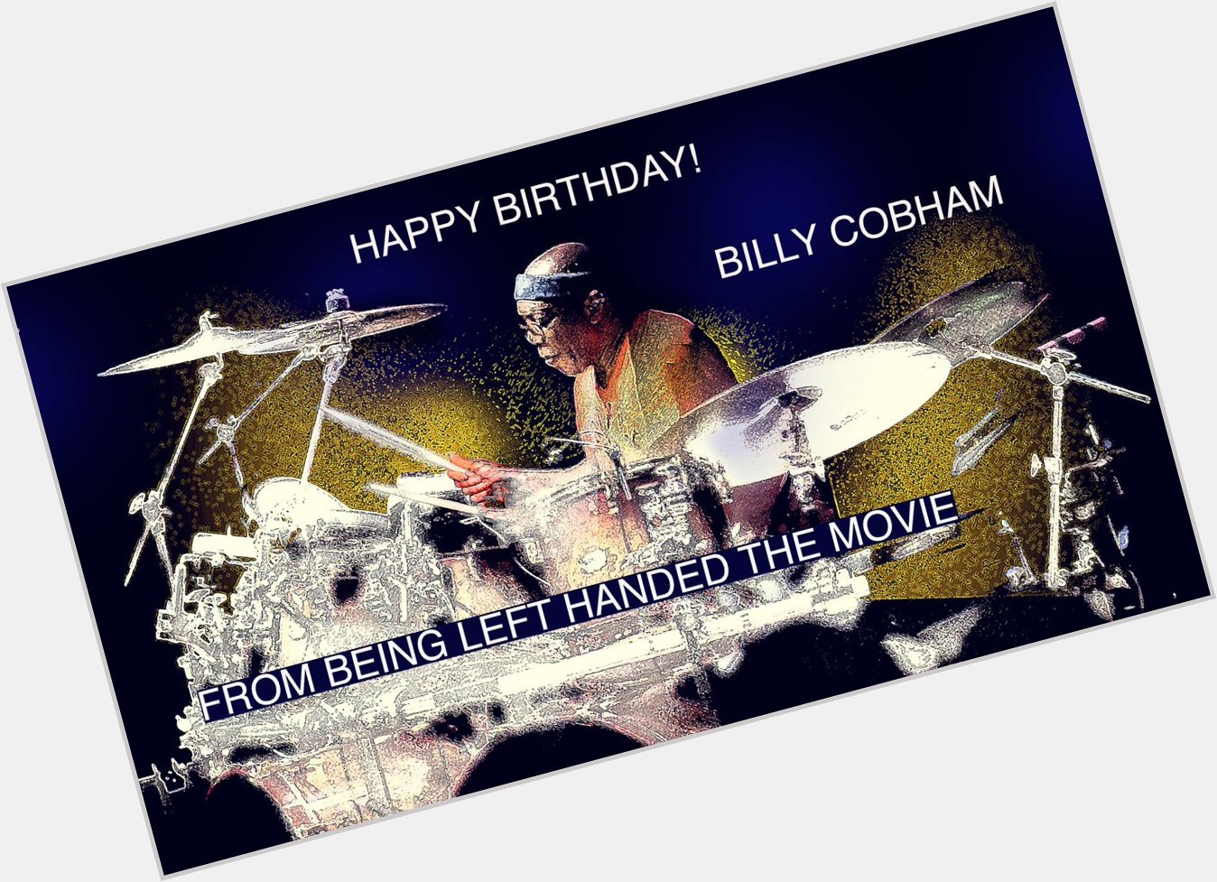 Happy Birthday, amazing lefty drummer Billy Cobham 
