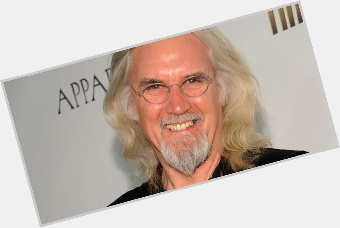 Happy Birthday to Billy Connolly, 79 today 