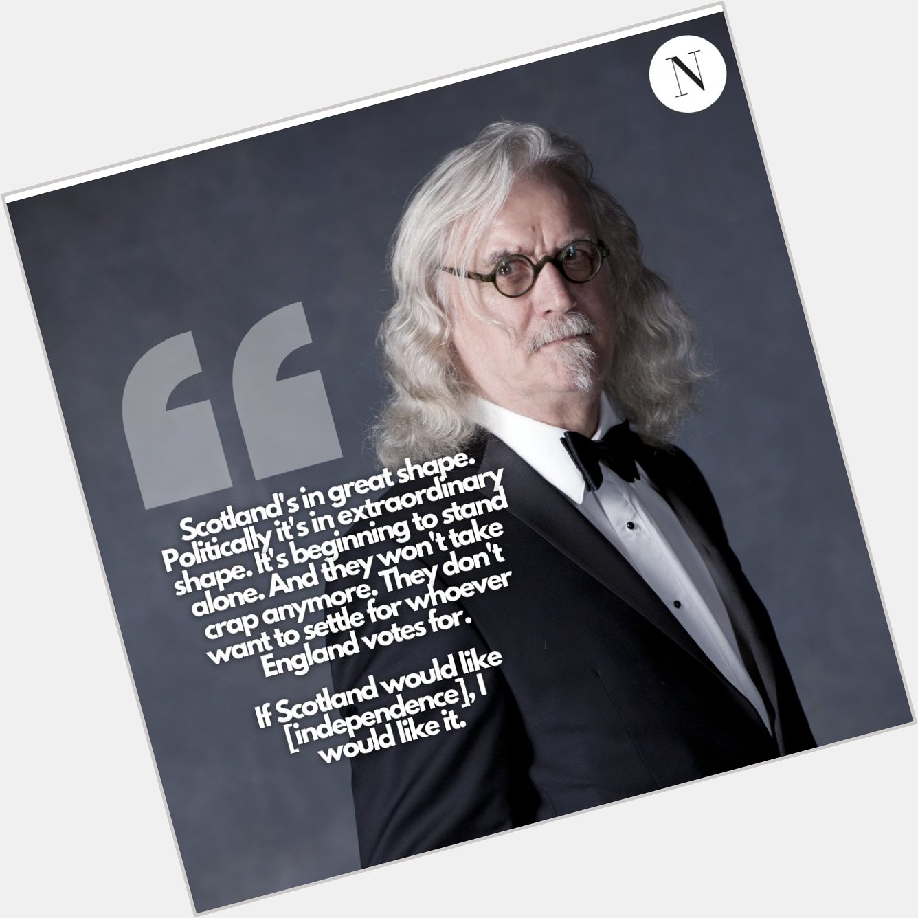 Happy 80th birthday to Billy Connolly                