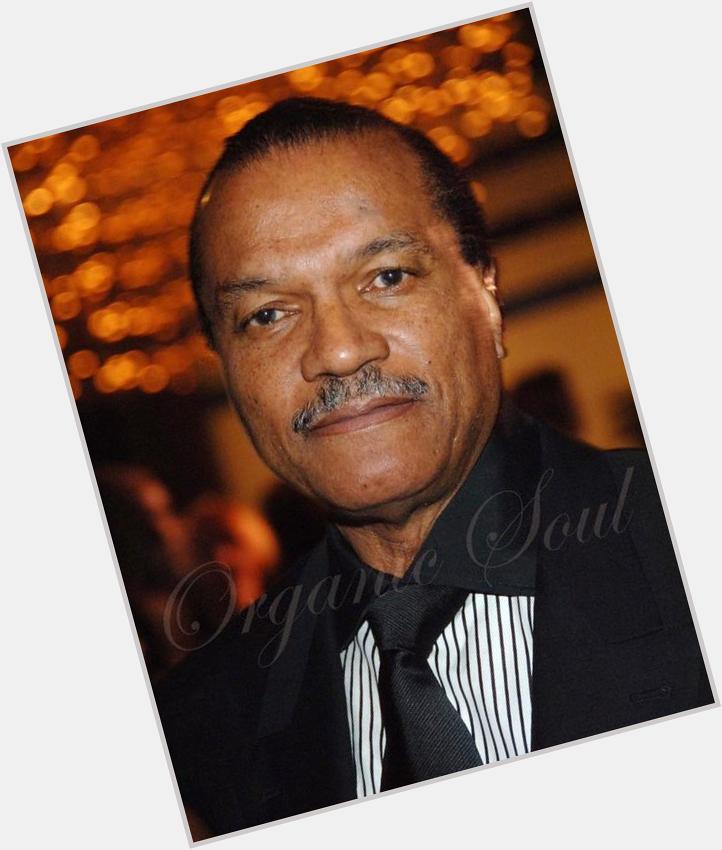Happy Birthday from Organic Soul Actor, artist, singer and writer, Billy Dee Williams is 78 