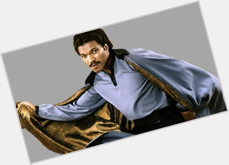 Happy Birthday to one of the coolest. Billy Dee Williams. 