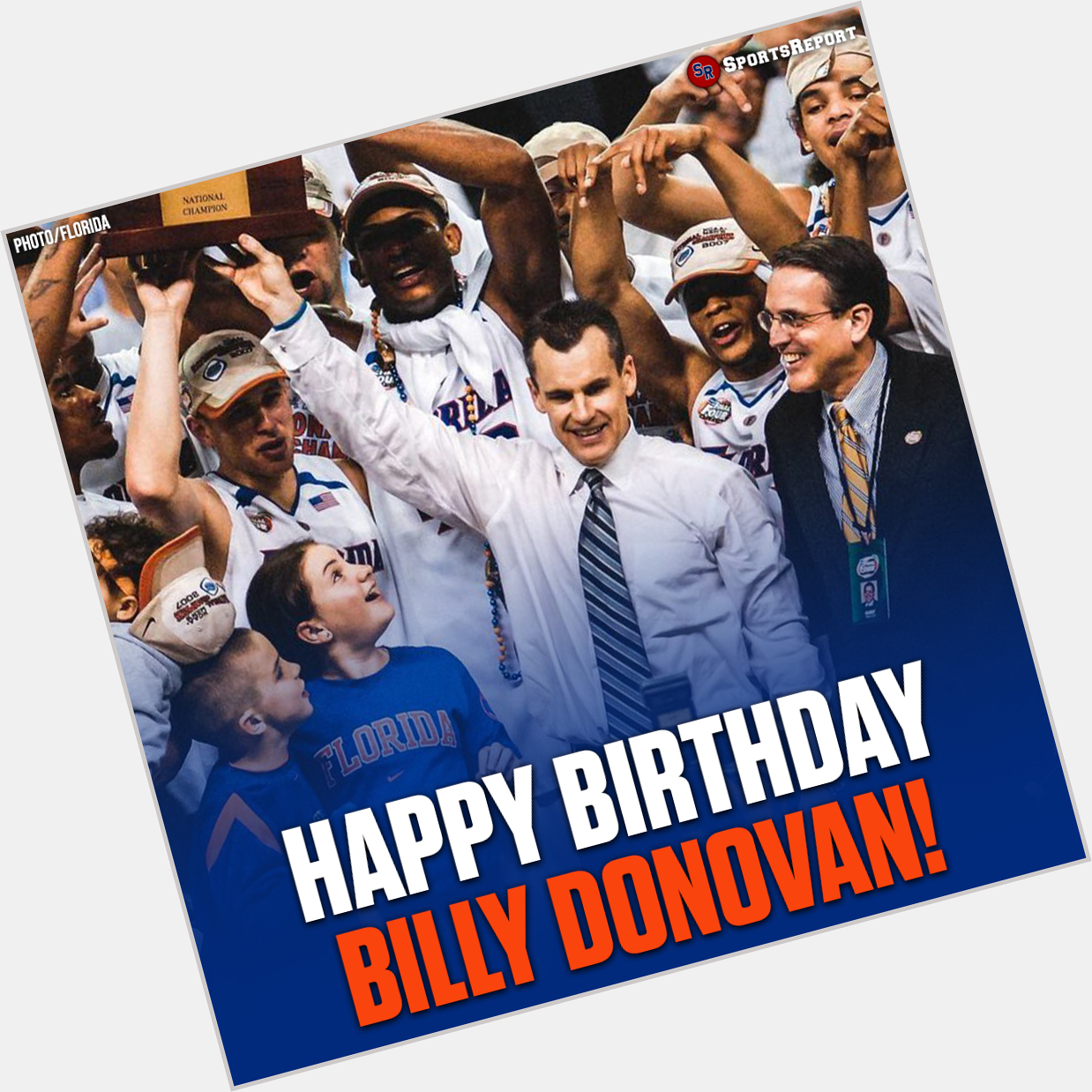  Fans, let\s wish Legend Coach Billy Donovan a Happy Birthday!! 