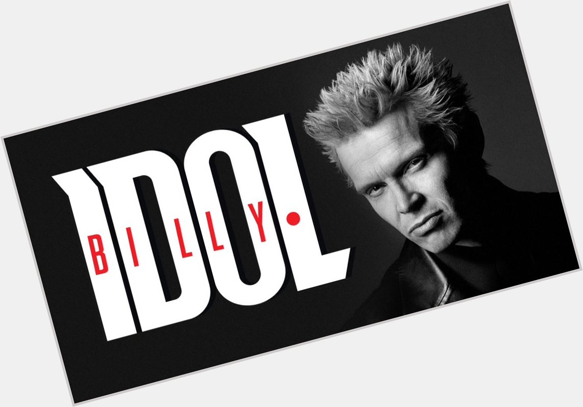 A Rebel yell out Happy 60th Billy Idol 