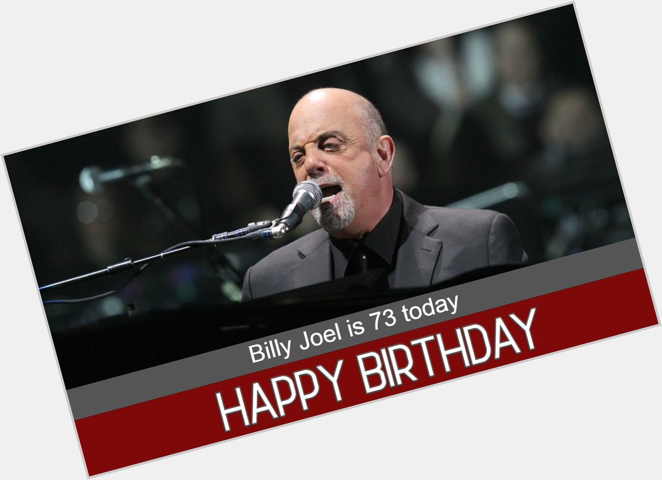 HAPPY BIRTHDAY: Music legend Billy Joel is 73 today. 