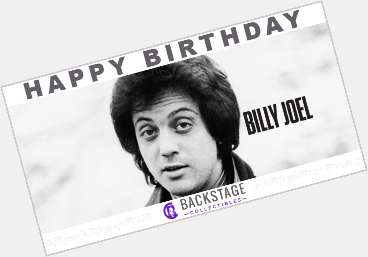 Happy Birthday to the Piano Man himself, Mr. Billy Joel!    