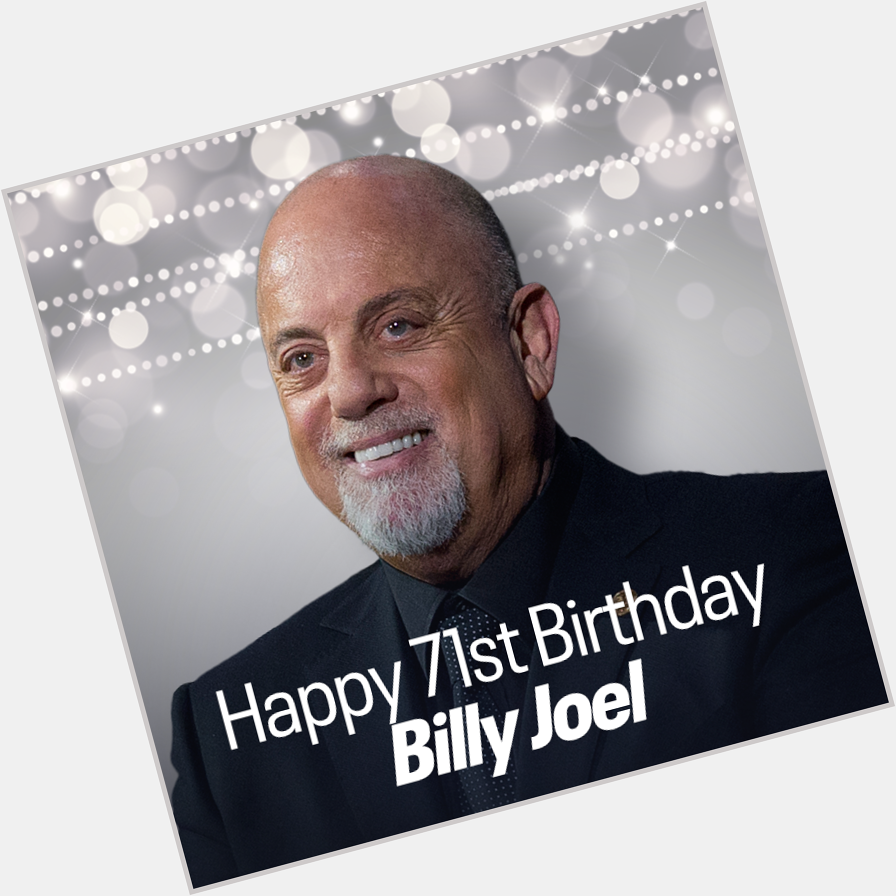 Born in the Bronx, a very happy birthday to the \"Piano Man.\" Billy Joel celebrates his 71st birthday today. 