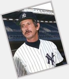 I really love the togetherness in baseball. That\s a real true love. Billy Martin
Happy Birthday 