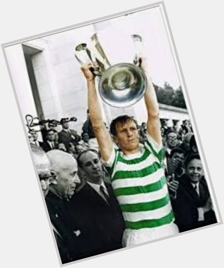  Happy heavenly Birthday Billy McNeill. Forever in our Shadow. Hail Caesar  