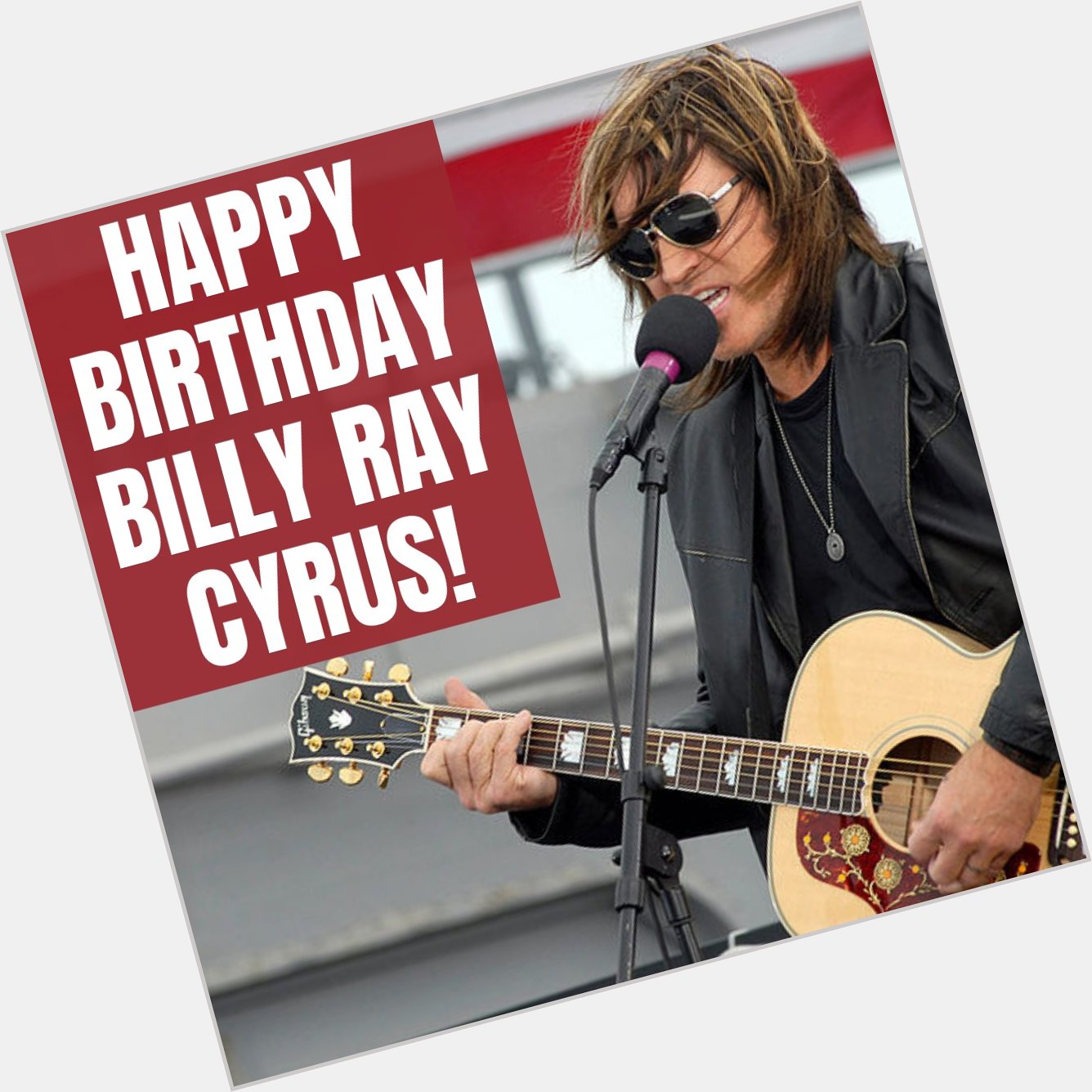 Happy Birthday to Billy Ray Cyrus! What\s your favorite song by him? 