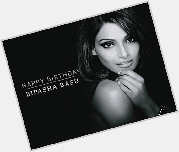 Happy Birthday Bipasha Basu 