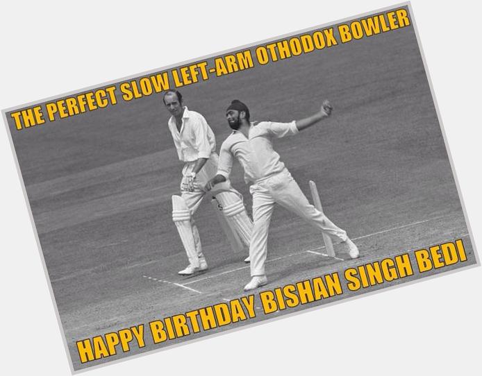 The great Bishan Singh Bedi was born on this day. Happy birthday http 
