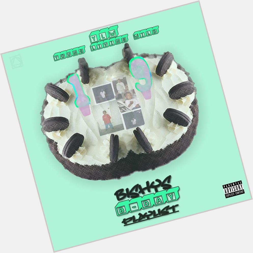 Happy birthday Peep his new EP \"Bishy\s B-day Playlist\"  