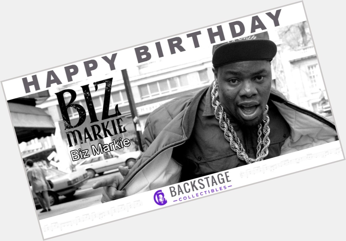 Happy birthday to the legendary Biz Markie!  