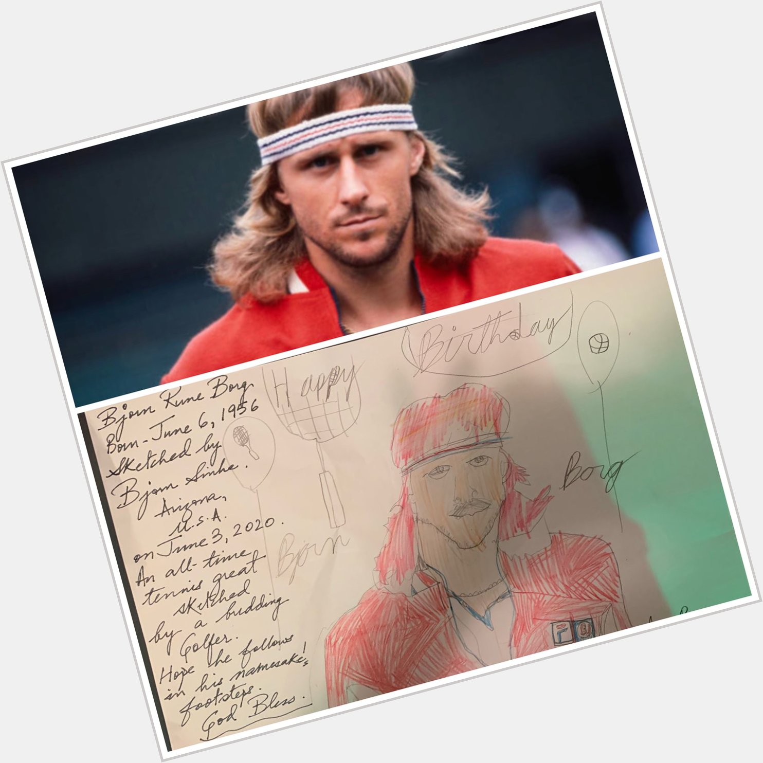  A very Happy Birthday Bjorn Borg. Here s my son Bjorn s sketch for you on your 64th birthday. 