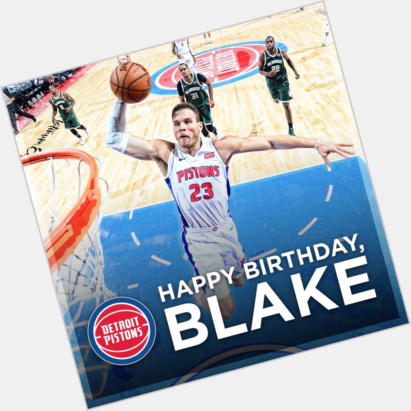 Blake Griffin,
Happy 30th Birthday   Reggie Bullock,
Happy 28th Birthday    
