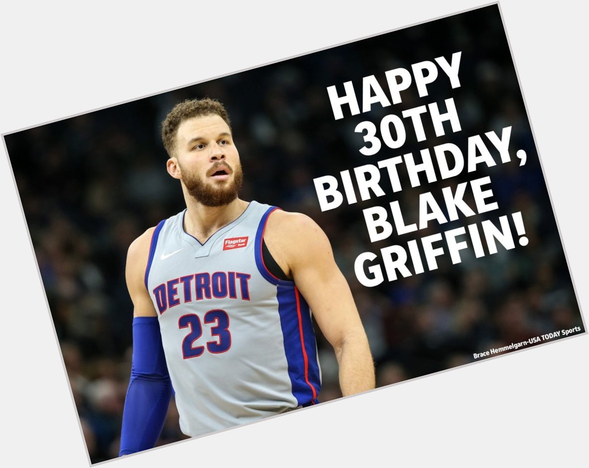 Happy 30th birthday to Detroit Pistons forward Blake Griffin!  
