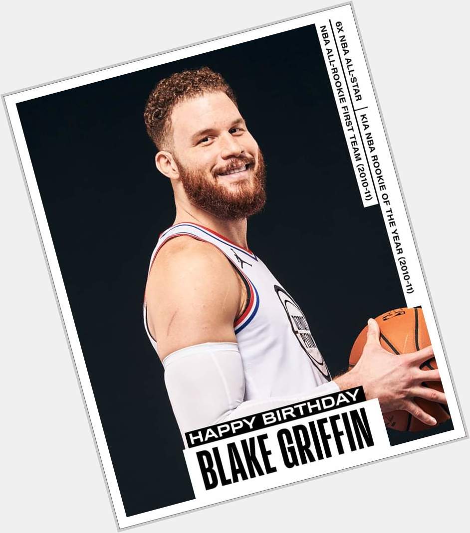Join us in wishing Blake Griffin of the Brooklyn Nets a HAPPY 32nd BIRTHDAY!                      