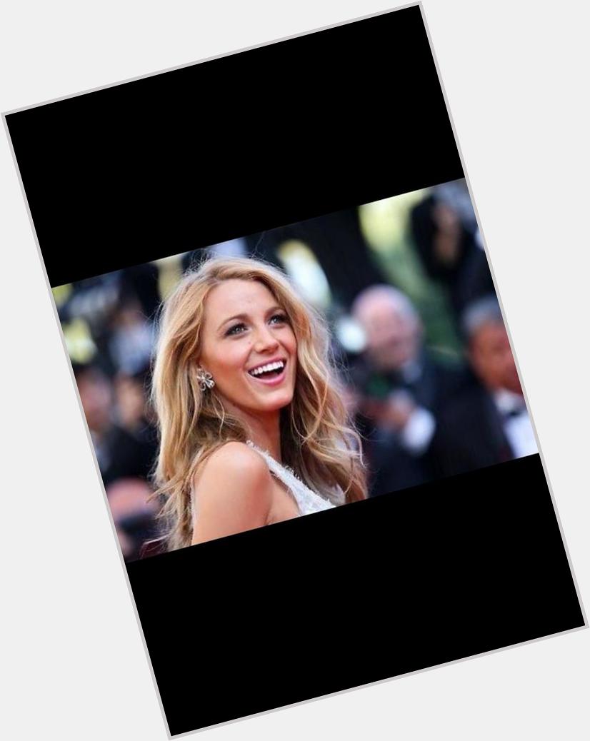 Happy birthday to the hottest girl i know, Blake Lively   