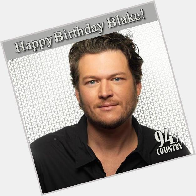 Happy Birthday Blake Shelton! 