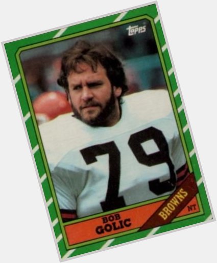 Happy 58th Birthday Bob Golic!       