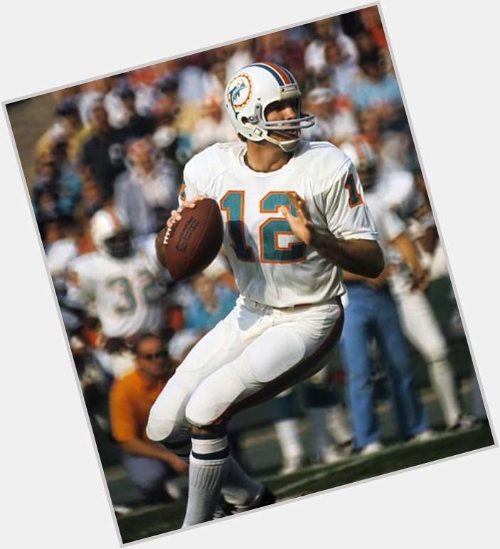 Happy Birthday Bob Griese! and legend    
