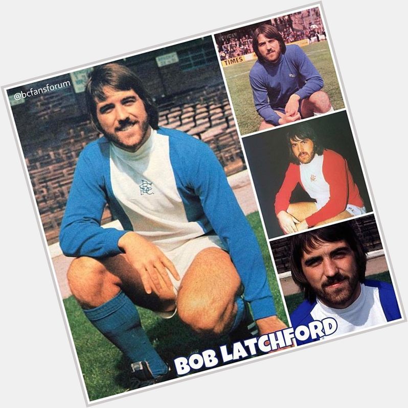 Happy Birthday Bob Latchford   