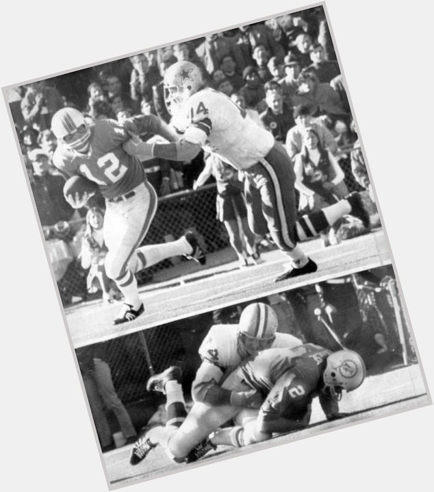  Happy birthday Bob Lilly. However, I still don\t like what you did to Bob Griese in Super Bowl VI. 
