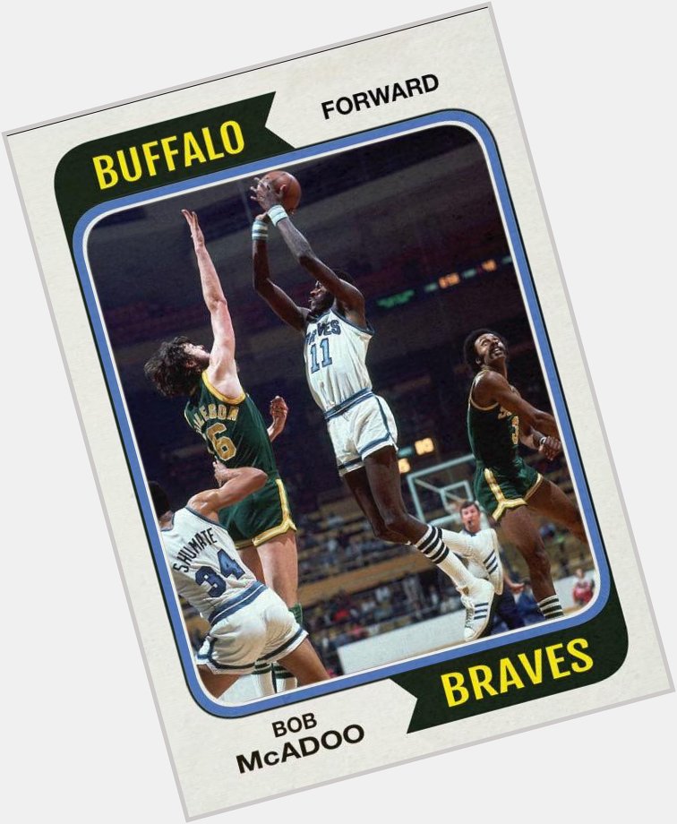 Happy 66th birthday to the greatest Buffalo Brave of all-time, Bob McAdoo. 